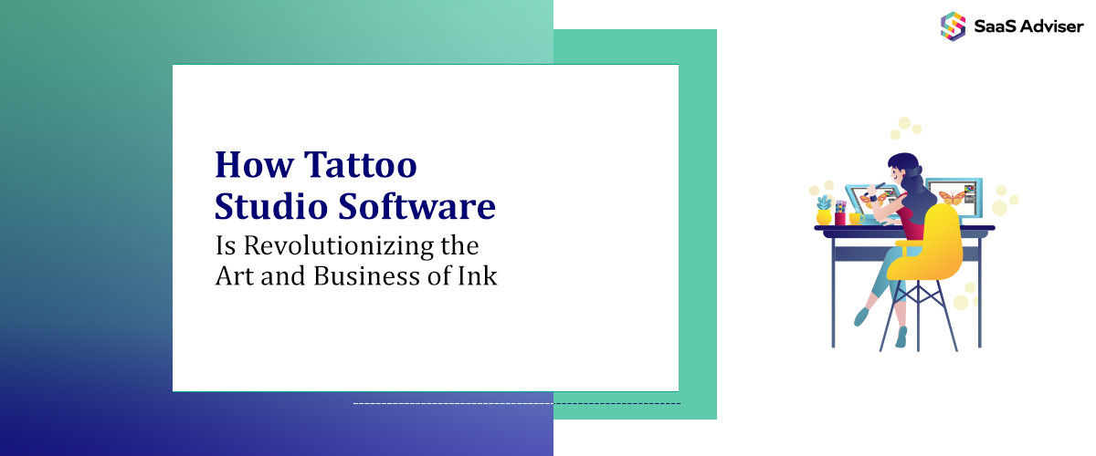 How Tattoo Studio Software is Revolutionizing the Art and Business of Ink
